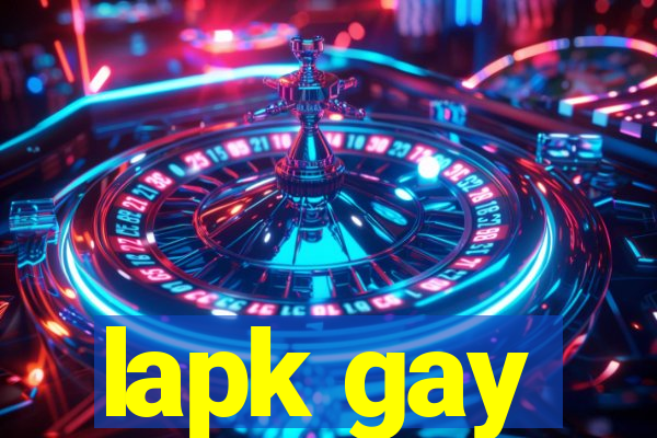 lapk gay